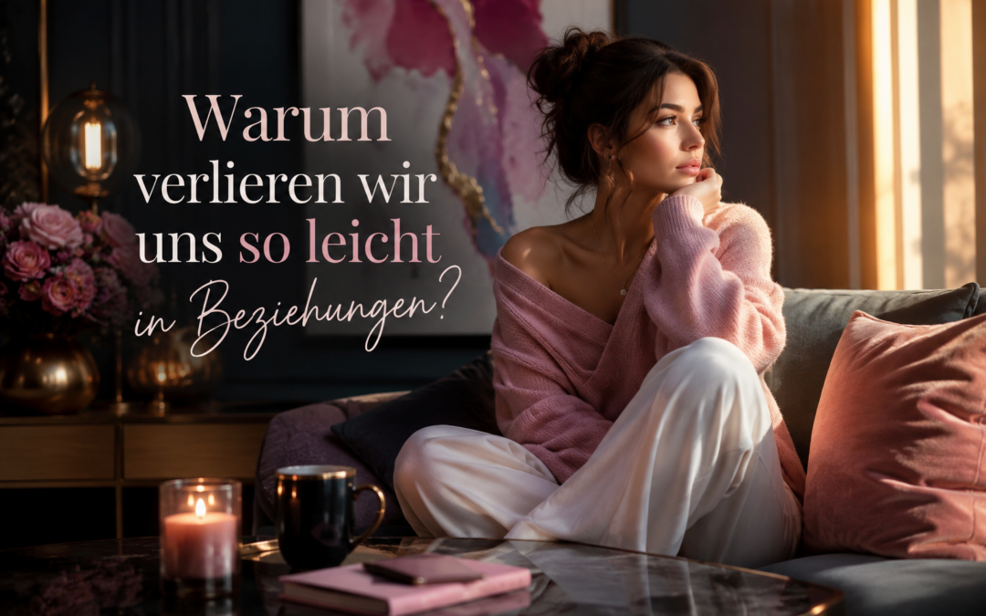 Sich selbst verlieren – emotionale Anpassung und innere Unsicherheit in Beziehungen